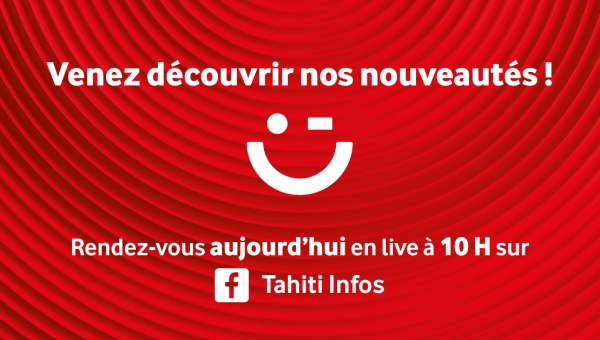 Des nouveautés à découvrir en live à 10H sur Tahiti Infos